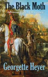  The Black Moth: A Romance of the XVIII Century 