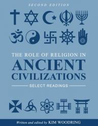  The Role of Religion in Ancient Civilizations: Select Readings 