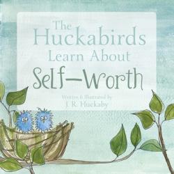  The Huckabirds Learn about Self-Worth 