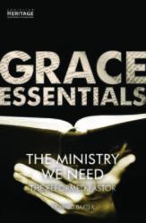  The Ministry We Need: The Reformed Pastor 