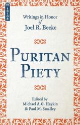  Puritan Piety: Writings in Honor of Joel R. Beeke 