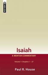  Isaiah Vol 1: A Mentor Commentary 