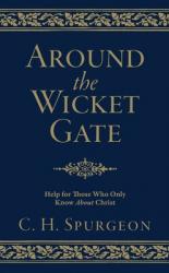  Around the Wicket Gate: Help for Those Who Only Know about Christ 