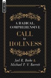  A Radical, Comprehensive Call to Holiness 