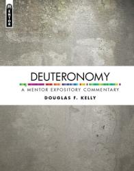  Deuteronomy: A Mentor Expository Commentary 