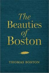  The Beauties of Boston: A Selection of the Writings of Thomas Boston 