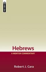  Hebrews: A Mentor Commentary 