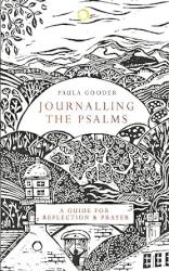  Journalling the Psalms: A Guide for Reflection and Prayer 