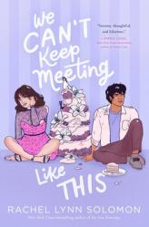  We Can\'t Keep Meeting Like This 