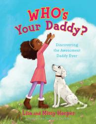  Who\'s Your Daddy?: Discovering the Awesomest Daddy Ever 
