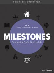 Milestones: Volume 6 - Family, Community & World: Connecting God\'s Word to Life Volume 6 