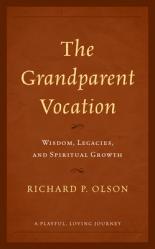  The Grandparent Vocation: Wisdom, Legacies, and Spiritual Growth 