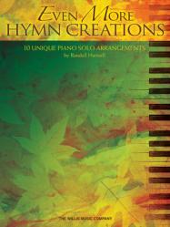  Even More Hymn Creations; 10 Unique Piano Solo Arrangements 