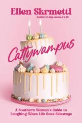  Cattywampus: A Southern Woman\'s Guide to Laughing When Life Goes Sideways 