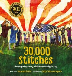  30,000 Stitches: The Inspiring Story of the National 9/11 Flag 
