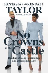  No Crowns in the Castle: Building a Strong Relationship and a Harmonious Life 
