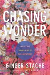  Chasing Wonder: Small Steps Toward a Life of Big Adventures 