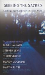  Seeking the Sacred: Leading a Spiritual Life in a Secular World 