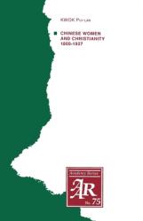  Chinese Women and Christianity 1860-1927 