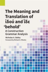  The Meaning and Translation of ἰδού and ἴδε \'behold\' 