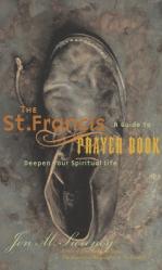  St. Francis Prayer Book: A Guide to Deepen Your Spiritual Life 