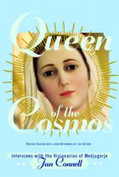  Queen of the Cosmos: Interviews with the Visionaries of Medjugorje 