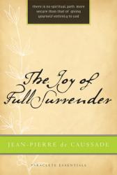  The Joy of Full Surrender - Paraclete Essentials 