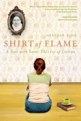  Shirt of Flame: A Year with St. Therese of Lisieux 