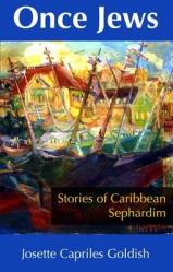 Once Jews: Stories of Caribbean Sephardim 