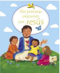  Mis Primeras Oraciones Con Jesus = First Prayers with Jesus 