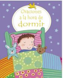  Oraciones a la Hora de Dormir = First Prayers at Bedtime 