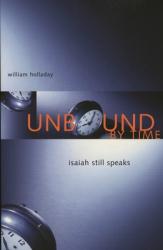  Unbound by Time: Isaiah Still Speaks 