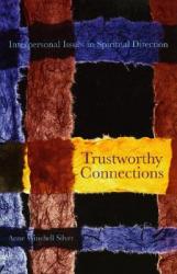  Trustworthy Connections: Interpersonal Issues in Spiritual Direction 
