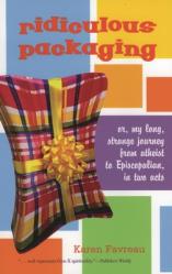  Ridiculous Packaging: Or, my long strange journey from atheist to Episcopalian in two acts 
