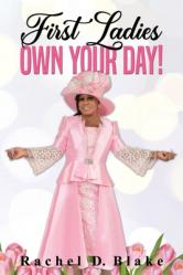  First Ladies, Own Your Day! 