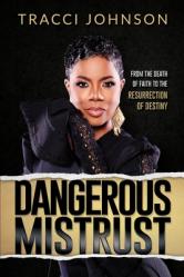  Dangerous Mistrust: From the Death of Faith to the Resurrection of Destiny 