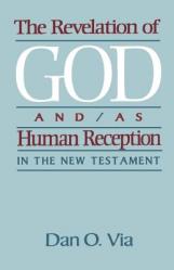  The Revelation of God And/As Human Reception in the New Testament 