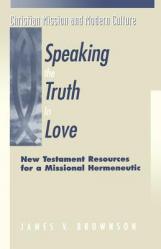  Speaking the Truth in Love 