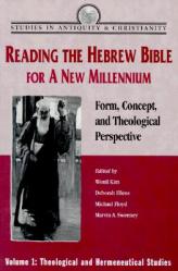  Reading the Hebrew Bible for a New Millennium, Volume 1: Form, Concept, and Theological Perspective 
