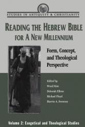 Reading the Hebrew Bible for a New Millennium, Volume 2: Form, Concept, and Theological Perspective 
