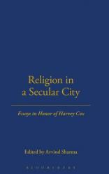  Religion in a Secular City: Essays in Honor of Harvey Cox 