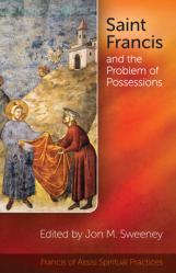  Saint Francis and the Problem of Possessions 