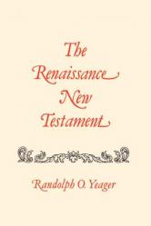  The Renaissance New Testament Volume 17: James 4:1-5:20, 1 Peter 1:1-5:14, 2 Peter 1:1-3:18, 1 John 1:1-5:21, 2 John 1-13, 3 John 1-15, Jude 1-25, Rev 