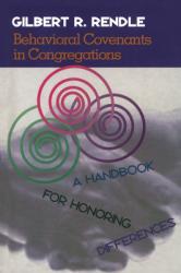  Behavioral Covenants in Congregations: A Handbook for Honoring Differences 