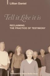  Tell It Like It Is: Reclaiming the Practice of Testimony 