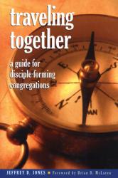  Traveling Together: A Guide for Disciple-Forming Congregations 