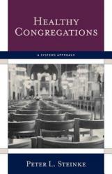  Healthy Congregations: A Systems Approach 