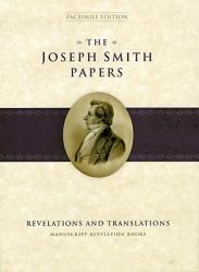  The Joseph Smith Papers: Revelations and Translations Manuscript Revelation Books 