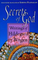  Secrets of God: Writings of Hildegard of Bingen 