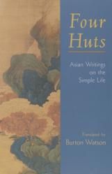  Four Huts: Asian Writings on the Simple Life 